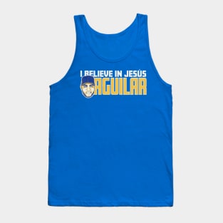 Jesus Aguilar Believe In Jesus Tank Top